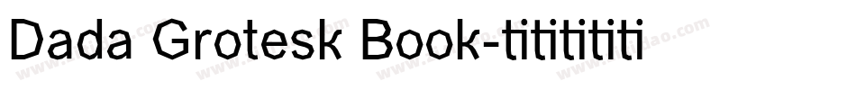 Dada Grotesk Book字体转换